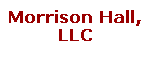 Morrison Hall, LLC